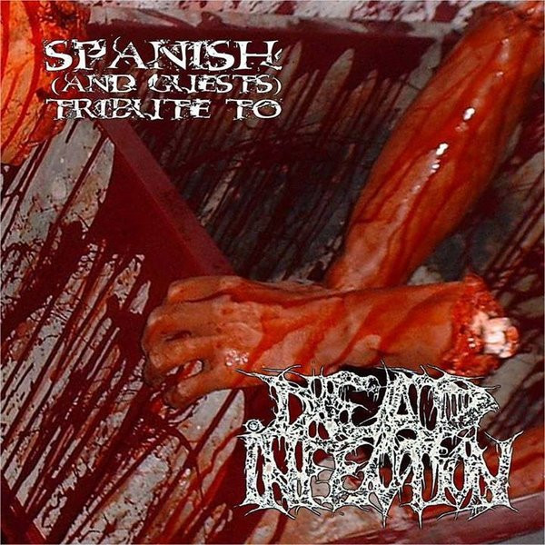 A Spanish (And Guests) Tribute To Dead Infection