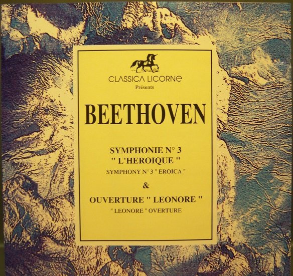Symphonie No. 3 "L'Héroique" & Ouverture "Léonore"