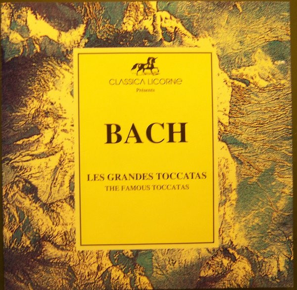 Les Grandes Toccatas / The Famous Toccatas