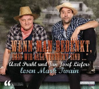 Wenn Man Bedenkt Dass Wir Alle Verrückt Sind …
