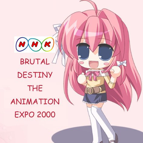 BRUTAL DESTINY THE ANIMATION EXPO 2000