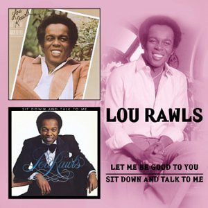 Let Me Be Good To You / Sit Down And Talk To Me