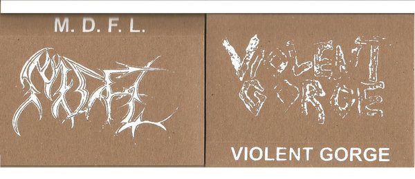 MxDxFxLx / Violent Gorge