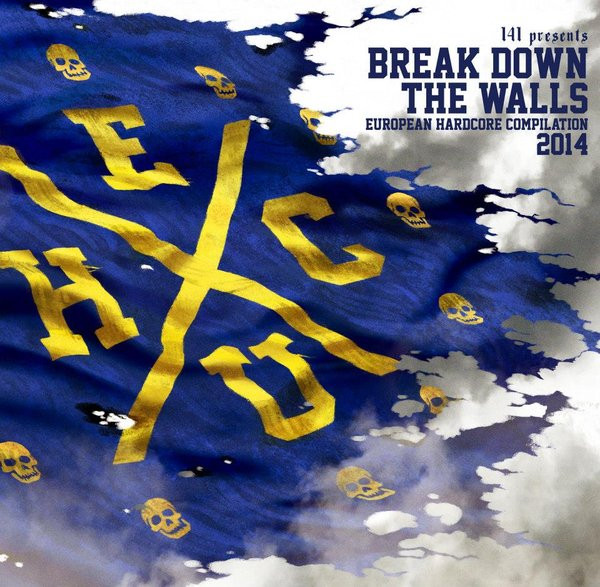 Break Down The Walls - European Hardcore Compilation 2014