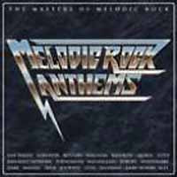 Melodic Rock Anthems - The Masters Of Melodic Rock