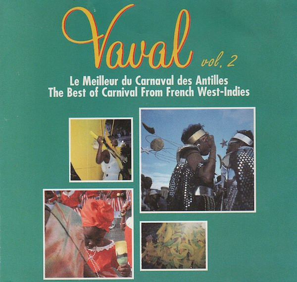 Vaval Vol. 2 -  Le Meilleur Du Carnaval Des Antilles