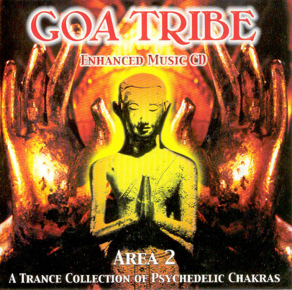 Goa Tribe - Area 2 - A Trance Collection Of Psychedelic Chakras