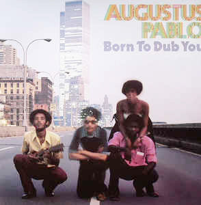 Born To Dub You