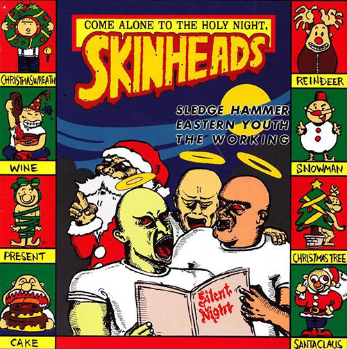 Come Alone To The Holy Night, Skinheads