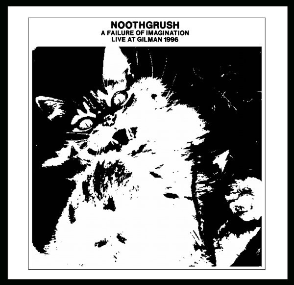 A Failure Of Imagination - Live At Gilman 1996