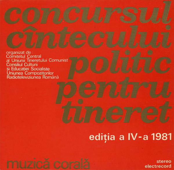 Concursul Cîntecului Politic Pentru Tineret - Ediția A IV-a 1981 - Muzică Corală
