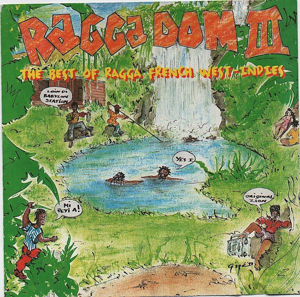 Raga Dom III (The Best Of Ragga French-West-Indies)