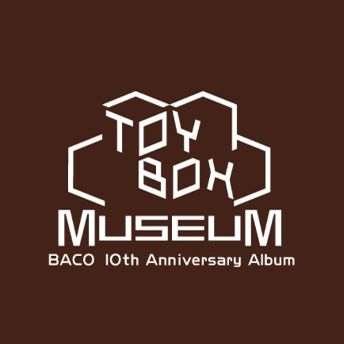 Toy Box Museum Baco 10th Anniversary Album
