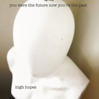 You Were The Future Now You're The Past