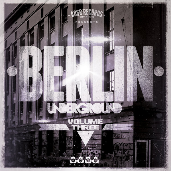 Berlin Underground Volume Three
