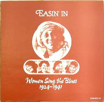 Easin' In (Women Sing The Blues 1924-1941)