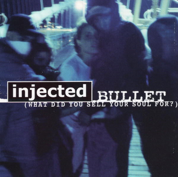 Bullet (What Did You Sell Your Soul For?)