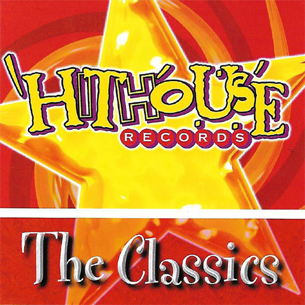 Hithouse Records - The Classics