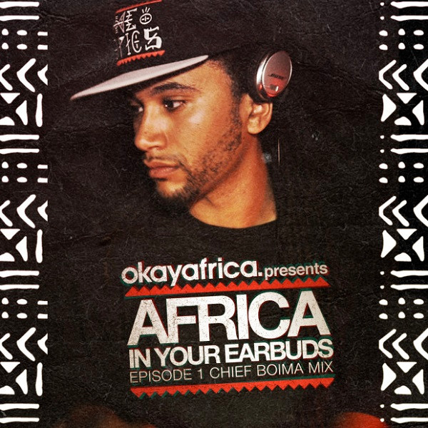 Africa In Your Earbuds Episode 1 Chief Boima Mix