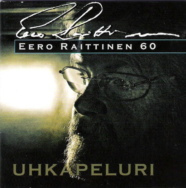 Uhkapeluri - Eero Raittinen 60