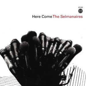 Here Come The Selmanaires