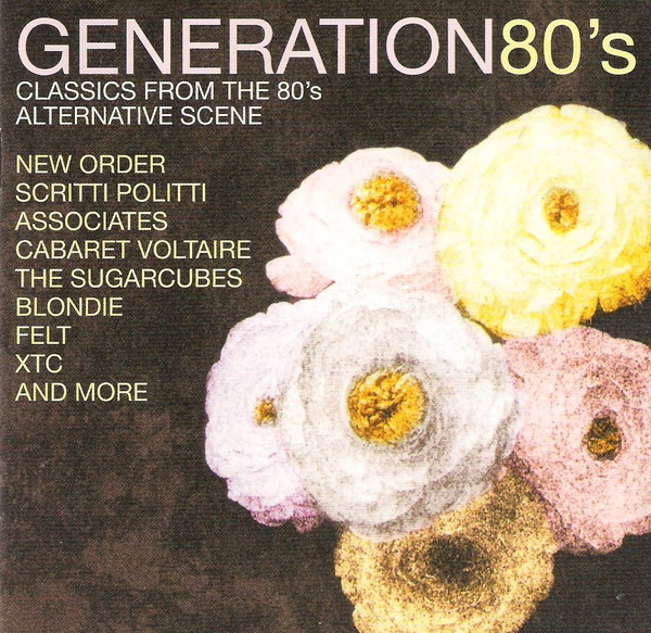 Generation 80's: Classics From The 80's Alternative Scene