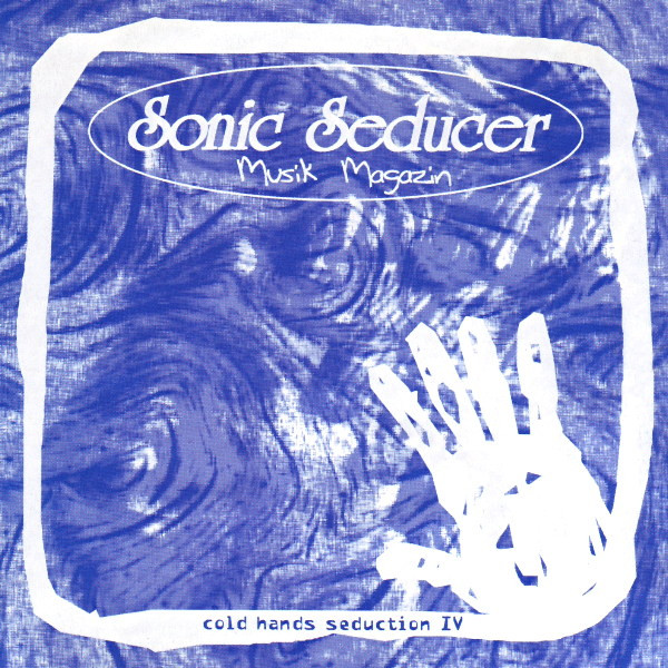 Sonic Seducer Cold Hands Seduction Vol. IV