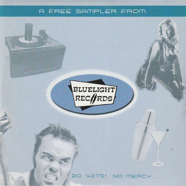 20 "Hits", No Mercy... A Free Sampler From Bluelight Records