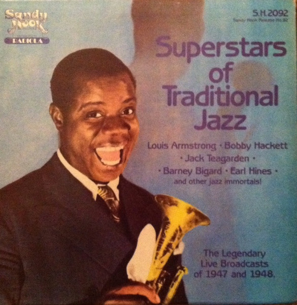 Superstars Of Traditional Jazz: The Legendary Live Broadcasts Of 1947 And 1948