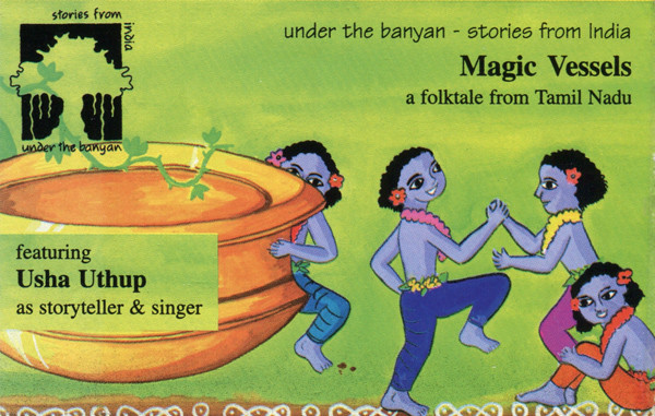 Magic Vessels (A Folktale From Tamil Nadu)
