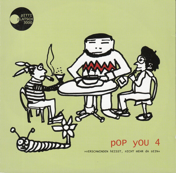 Pop You 4 (Verschwinden Heisst, Nicht Mehr Da Sein)