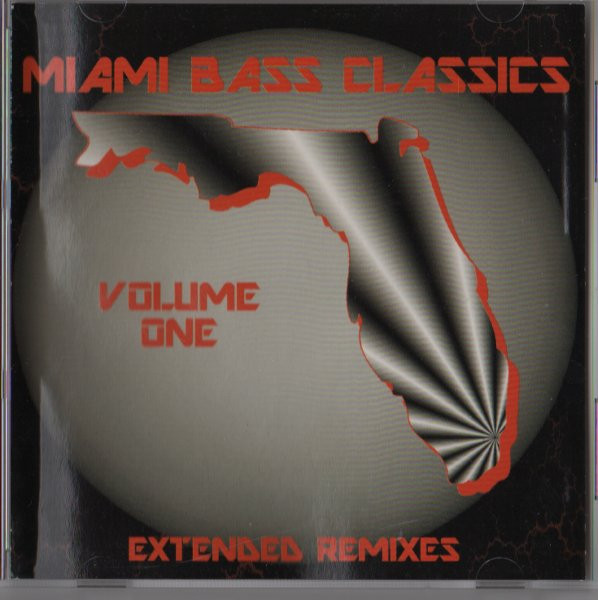 Miami Bass Classics Volume 1