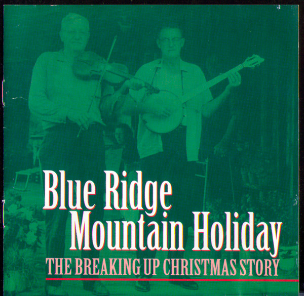 Blue Ridge Mountain Holiday - The Breaking Up Christmas Story