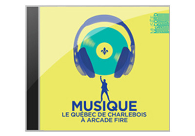 Musique Le Québec De Charlebois À Arcade Fire