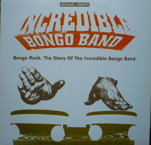 Bongo Rock. The Story Of The Incredible Bongo Band