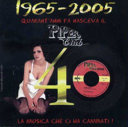 1965-2005 - Quarant'Anni Fa Nasceva Il Piper Club