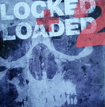 Locked + Loaded 2
