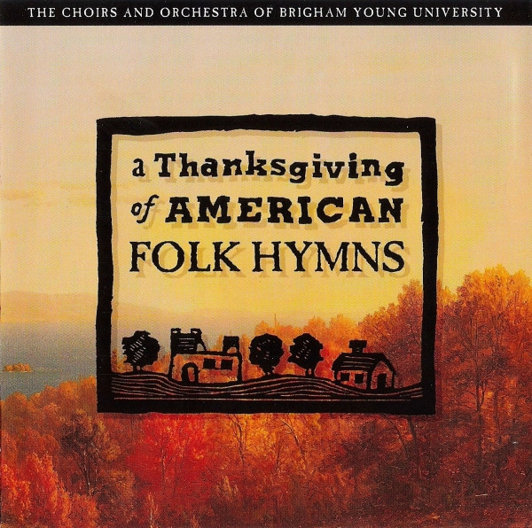 A Thanksgiving Of American Folk Hymns