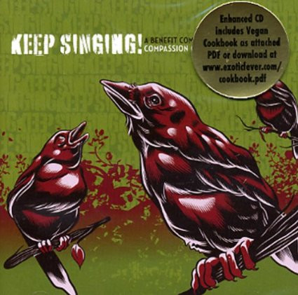 Keep Singing!  A Benefit Compilation For Compassion Over Killing