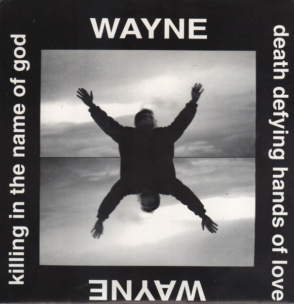 Killing In The Name Of God / Death Defying Hands Of Love