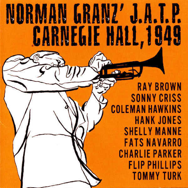 Norman Granz' J.A.T.P. Carnegie Hall, 1949