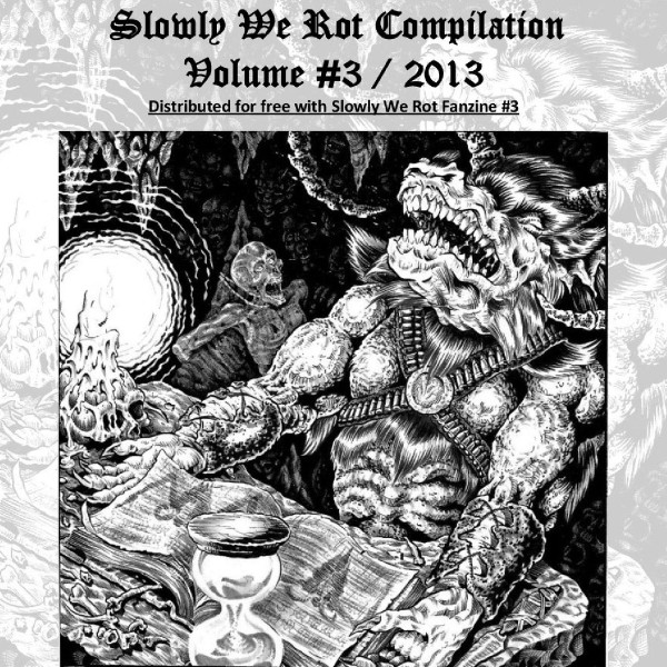 Slowly We Rot Compilation Volume 3 / 2013