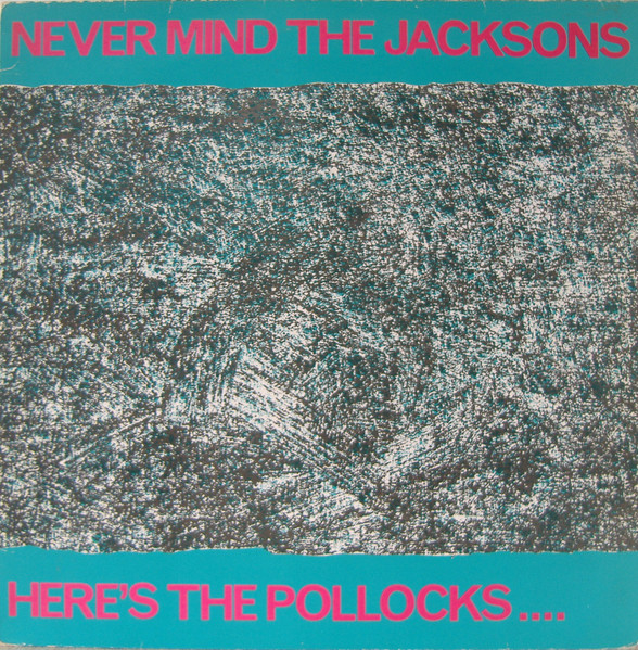 Never Mind The Jacksons... Here's The Pollocks