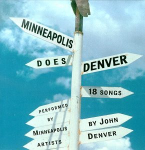 Minneapolis Does Denver: 18 Songs By John Denver Performed By Minneapolis Artists