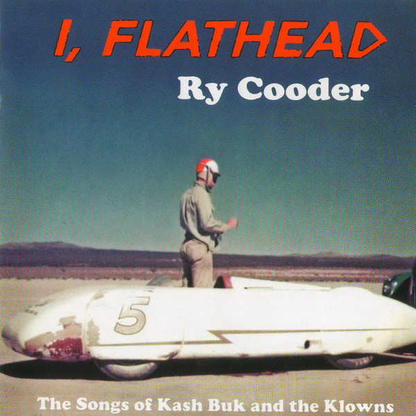 I, Flathead • The Songs Of Kash Buk And The Klowns