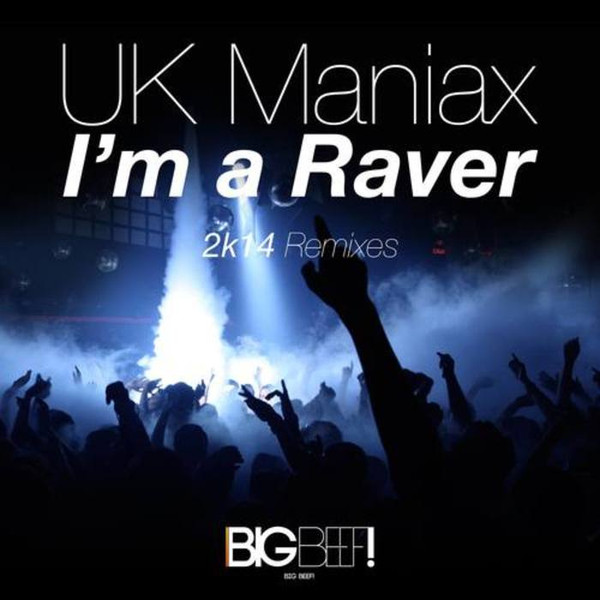 I'm A Raver (2k14 Remixes)