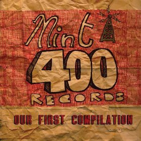 Mint 400 Records Presents Our First Compilation