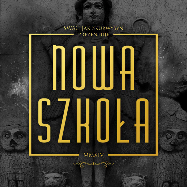 Swag Jak Skurwysyn Prezentuje: Nowa Szkoła