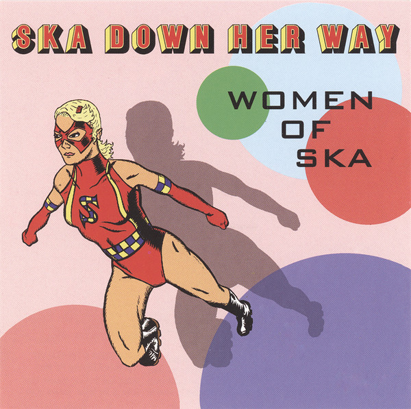 Ska Down Her Way:  Women Of Ska