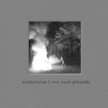 Autarkeia / Me And Goliath